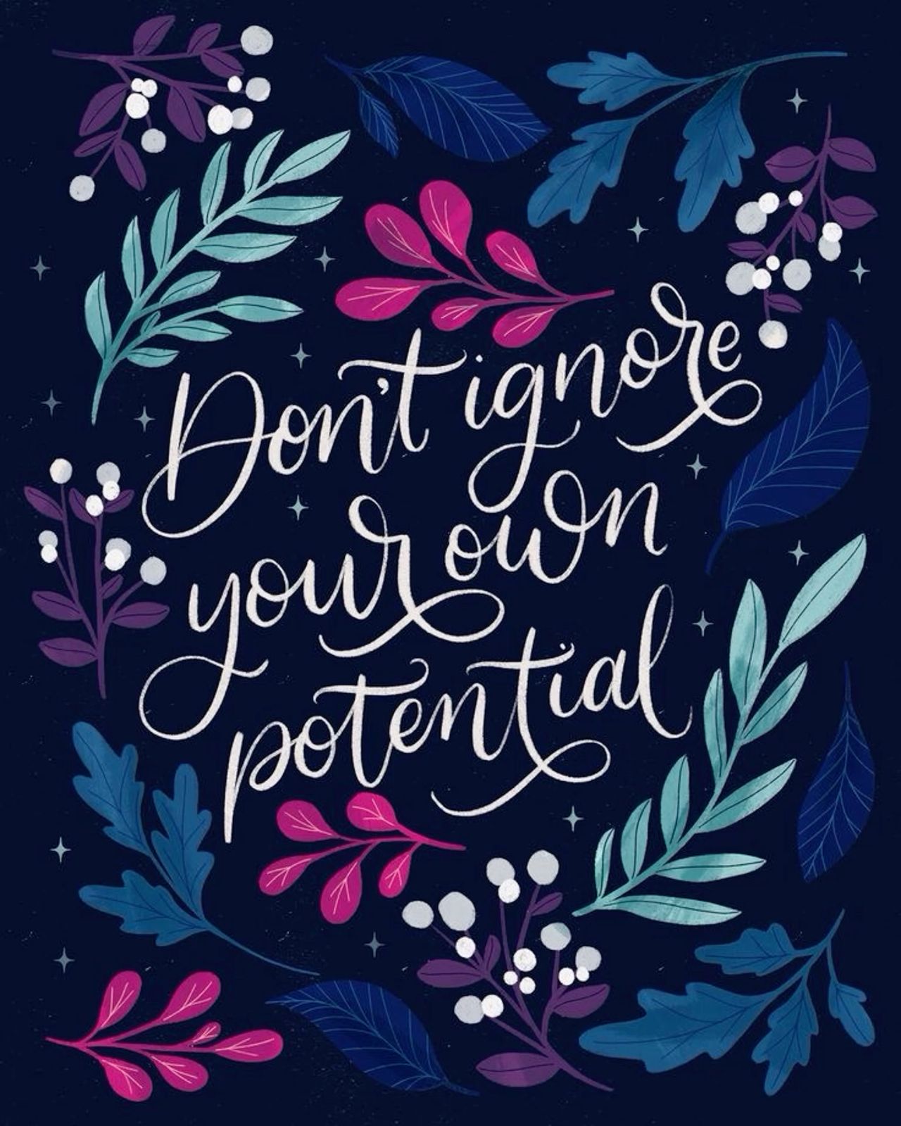 Don't Ignore Your Own Potential Quote Art