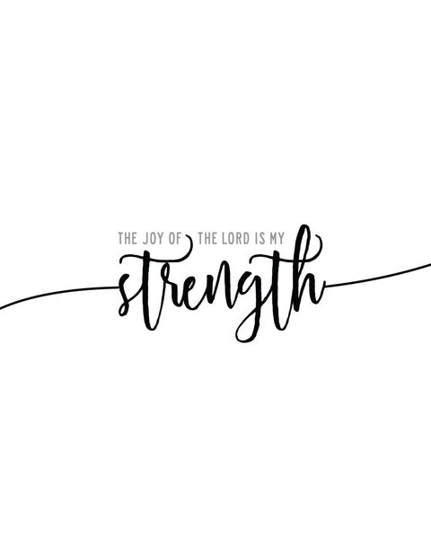 The Joy of the Lord Is My Strength