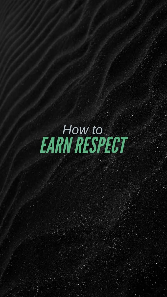 How to Earn Respect