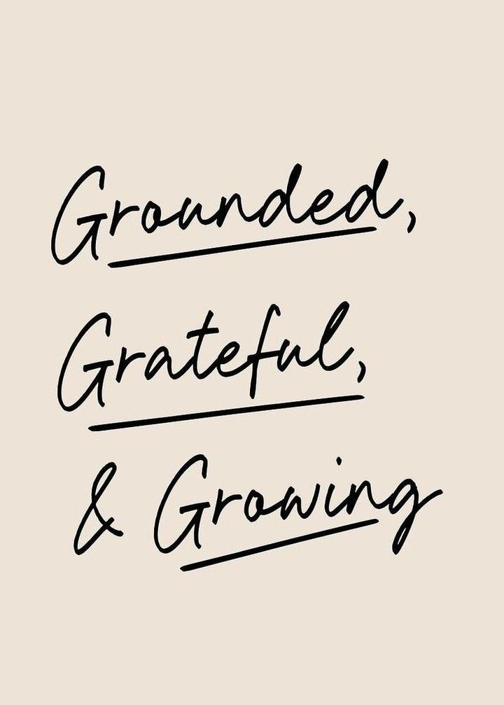 Grounded Grateful & Growing Quote