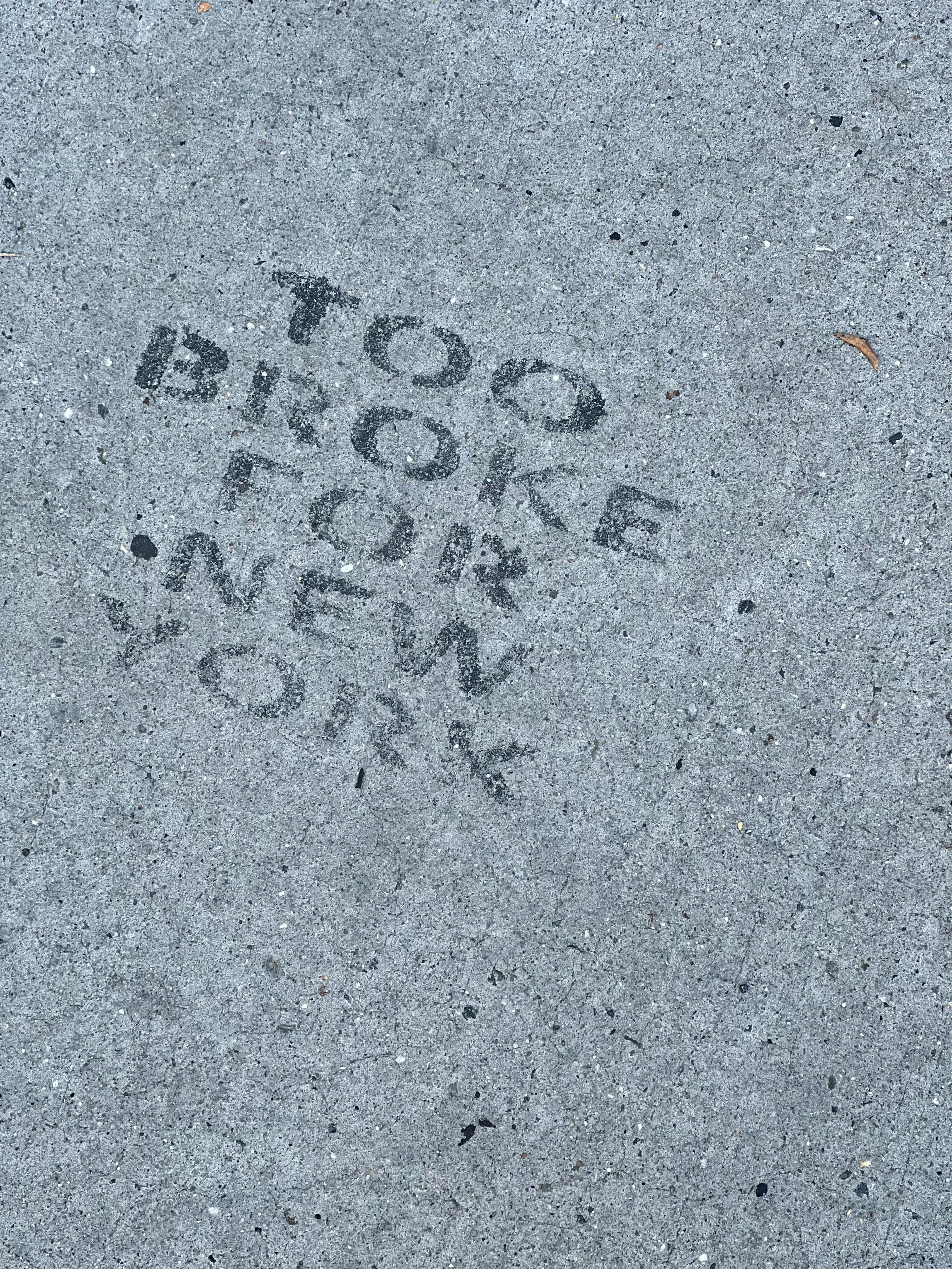 Too Broke For New York Sidewalk Graffiti