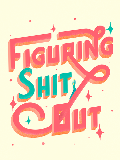 Figuring Shit Out Typography Art