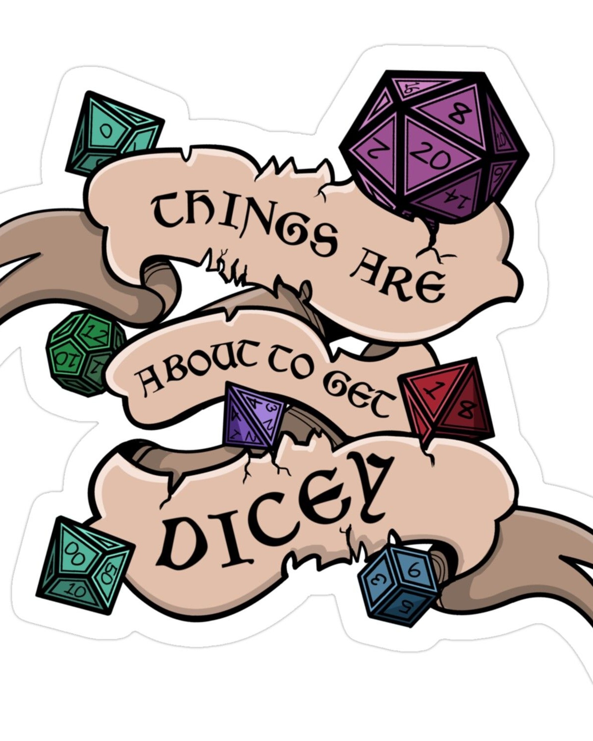 Things Are About To Get Dicey Sticker Art
