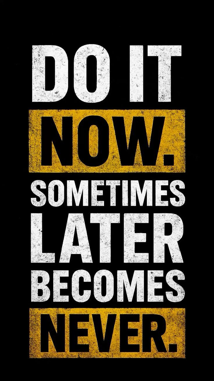 Do It Now Motivational Quote
