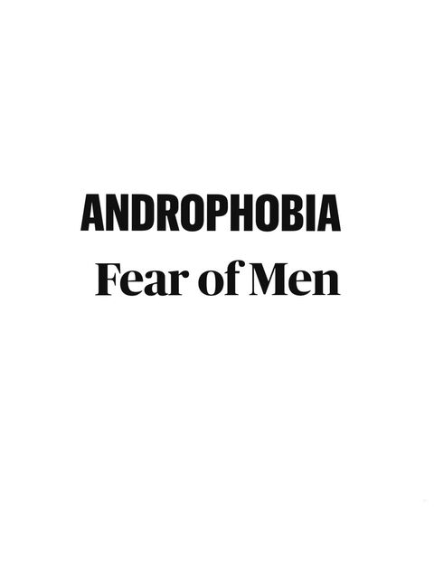 Androphobia Definition: Fear of Men