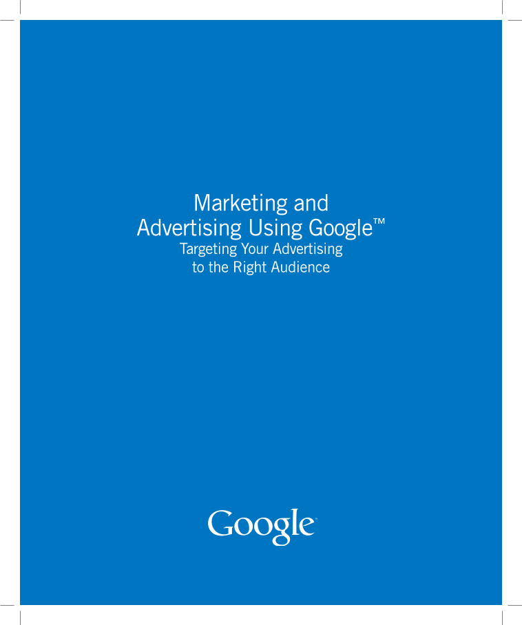 Marketing and Advertising Using Google
