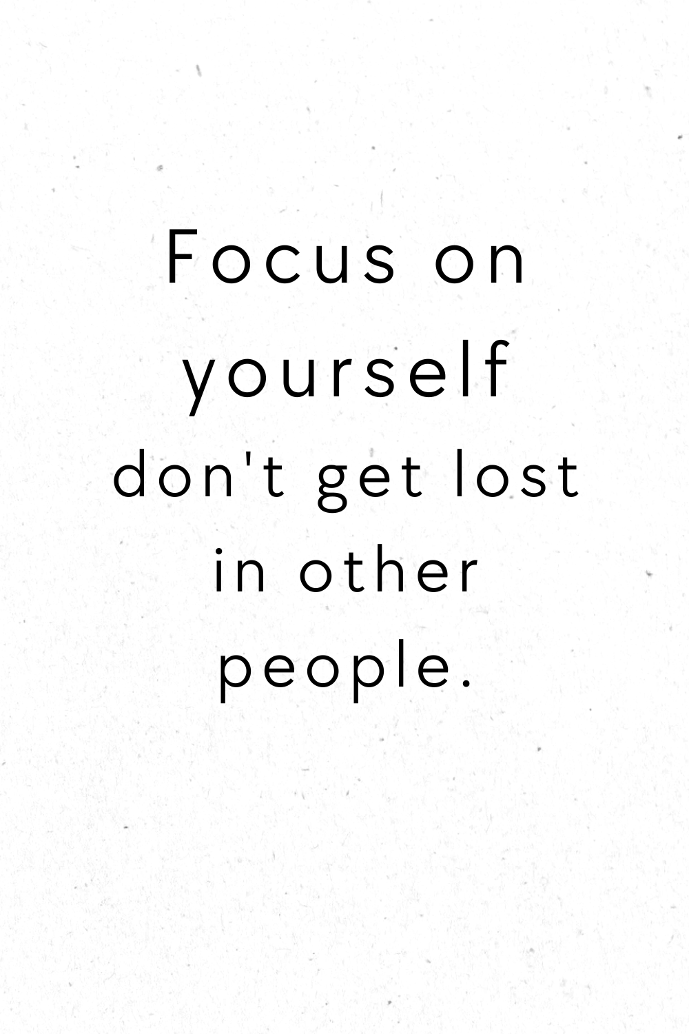 Focus On Yourself Motivational Quote