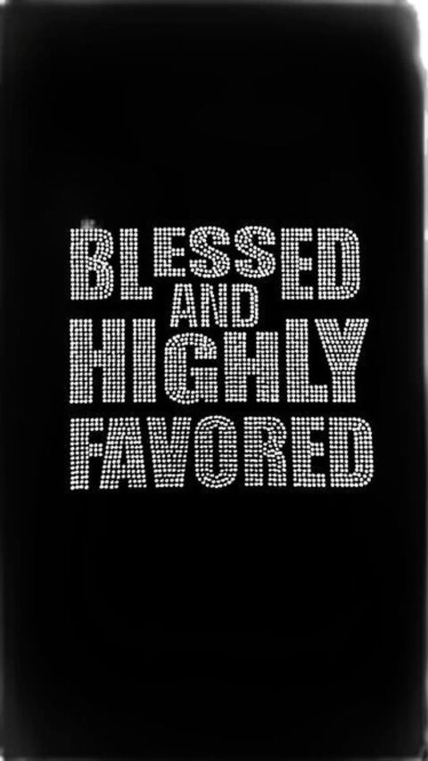 Blessed And Highly Favored Text Design