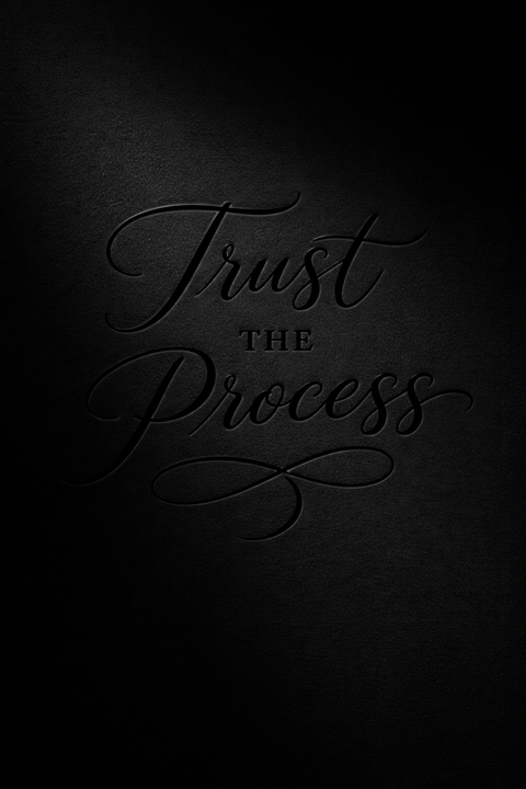 Trust The Process Inspirational Quote