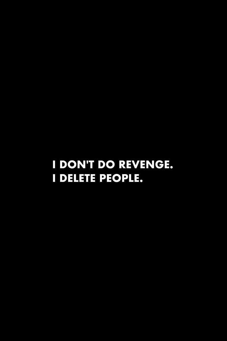 I Don't Do Revenge Quote