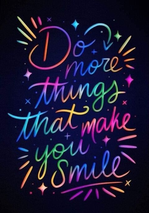 Do More Things That Make You Smile Quote