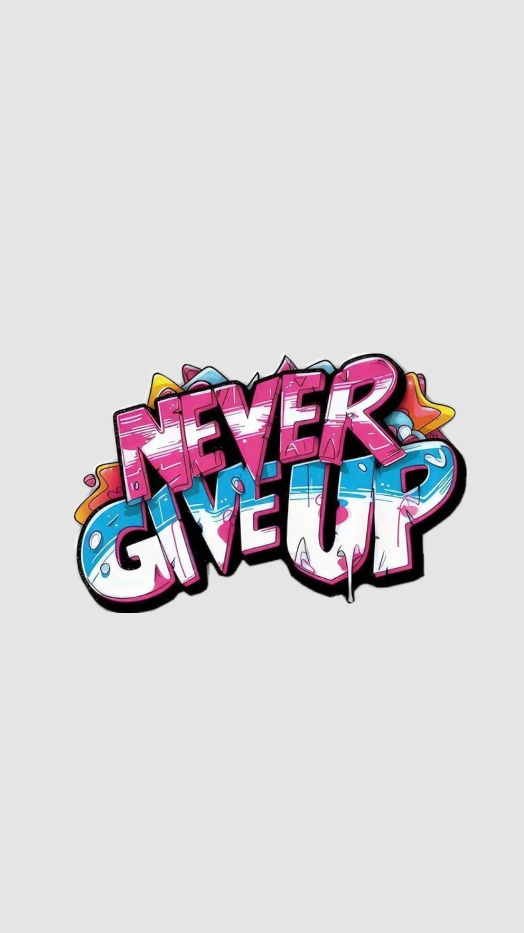 Never Give Up Graffiti Text