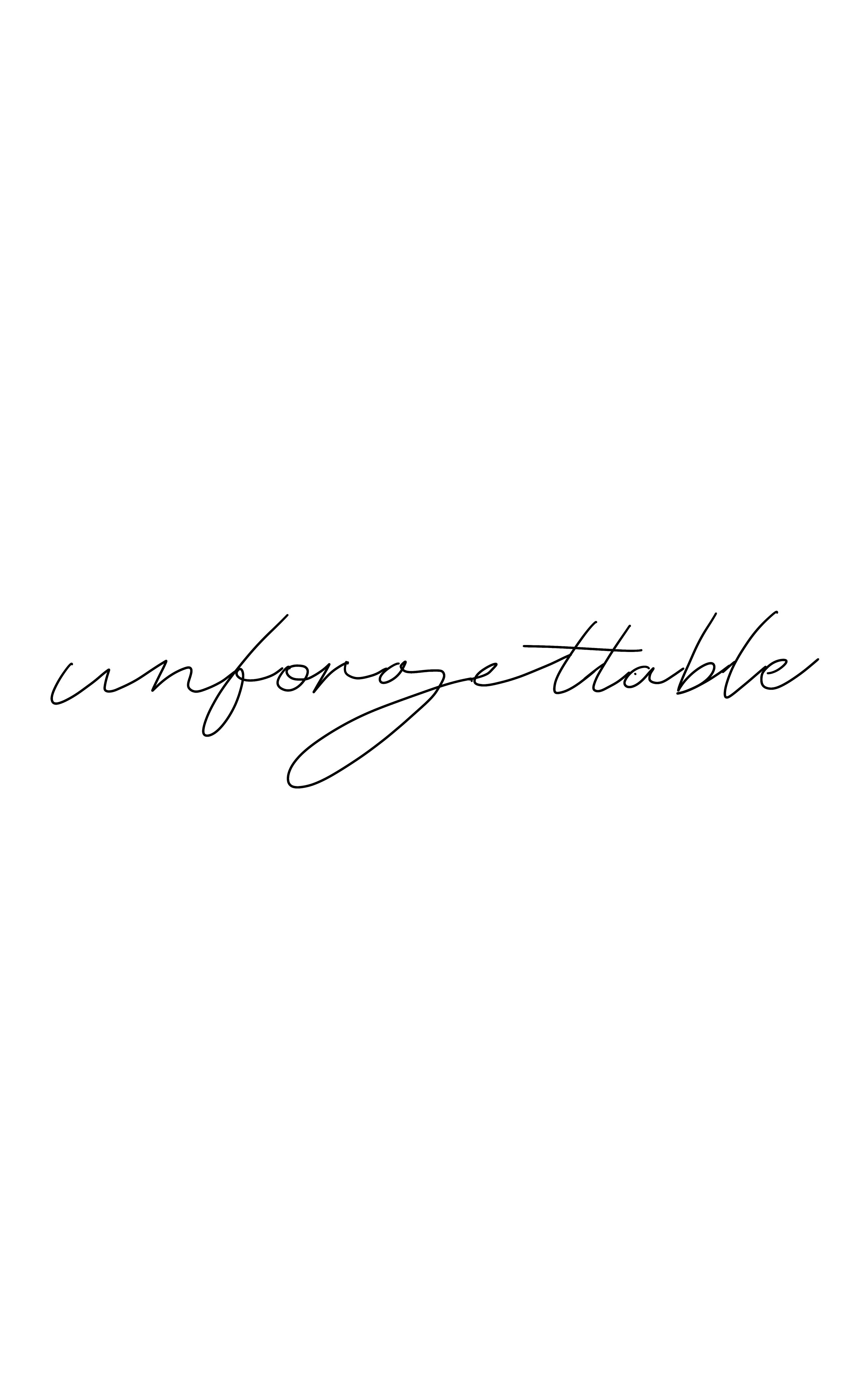 Handwritten Cursive Unforozettable Text