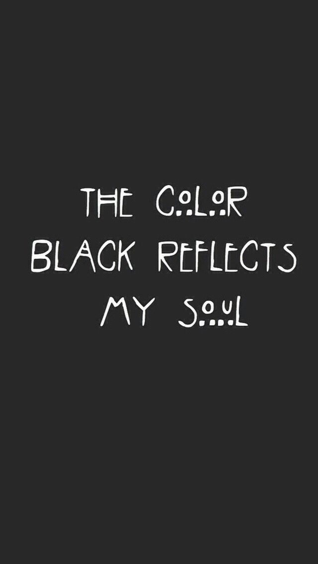 Black Reflects My Soul Quote