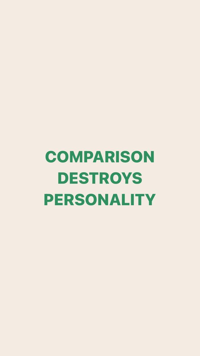 Comparison Destroys Personality Quote
