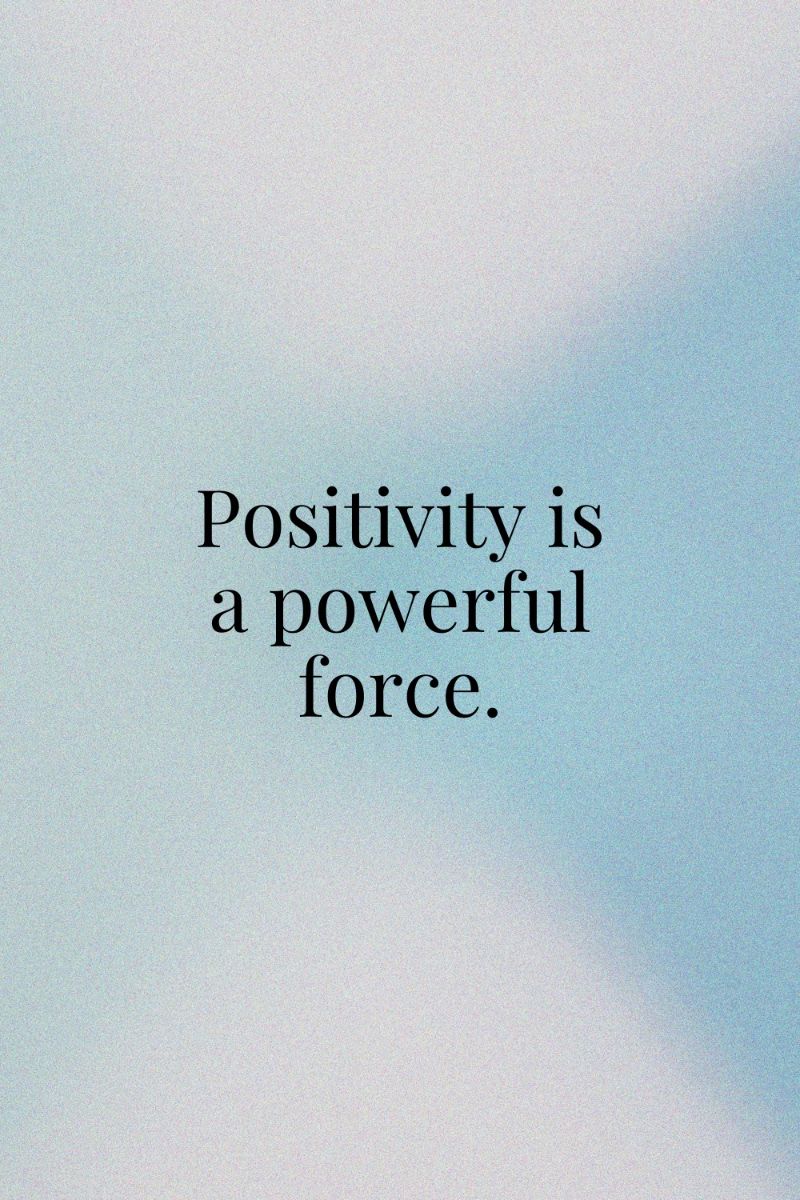 Positivity is a Powerful Force Quote