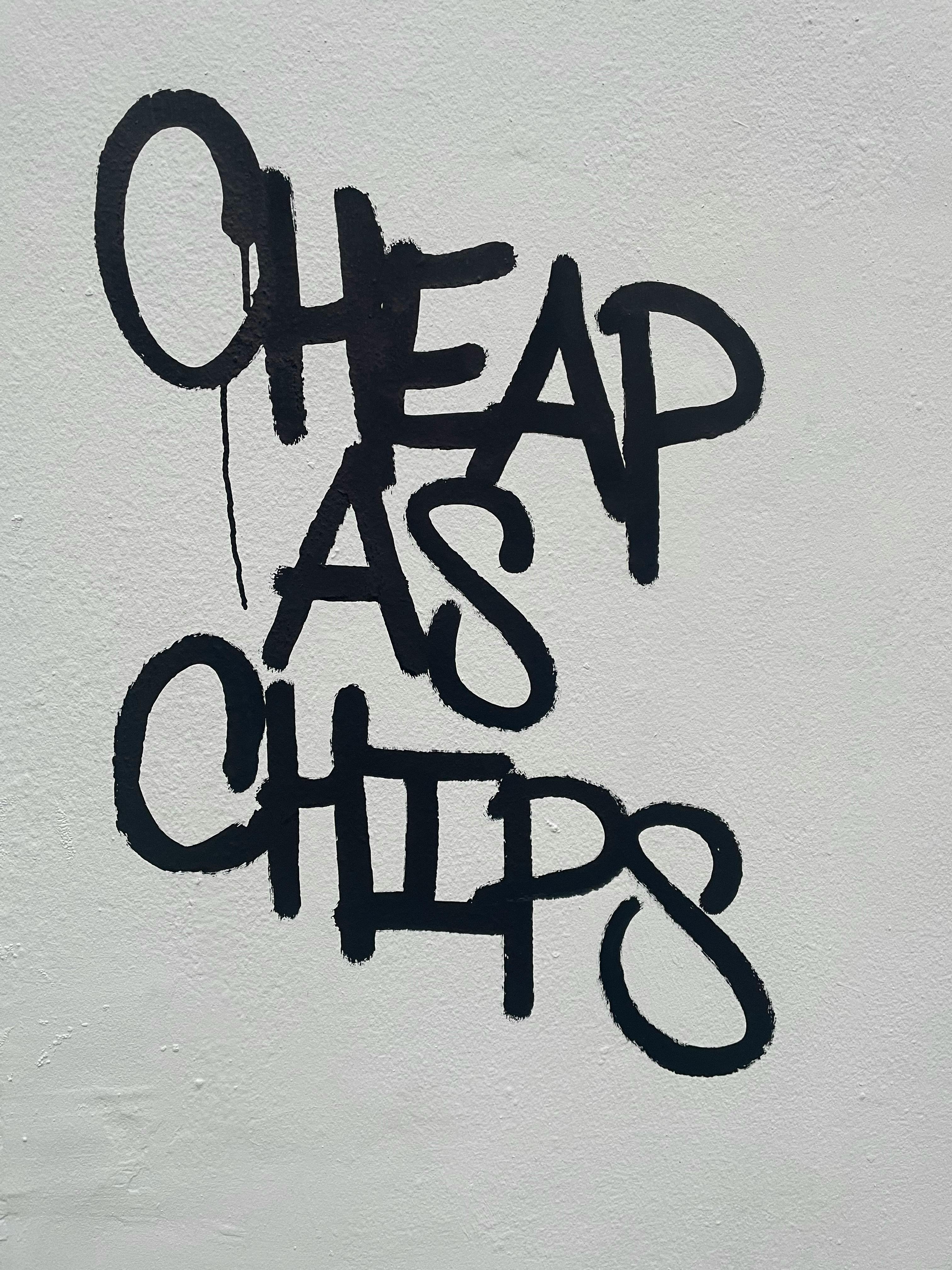 Cheap As Chips Street Graffiti
