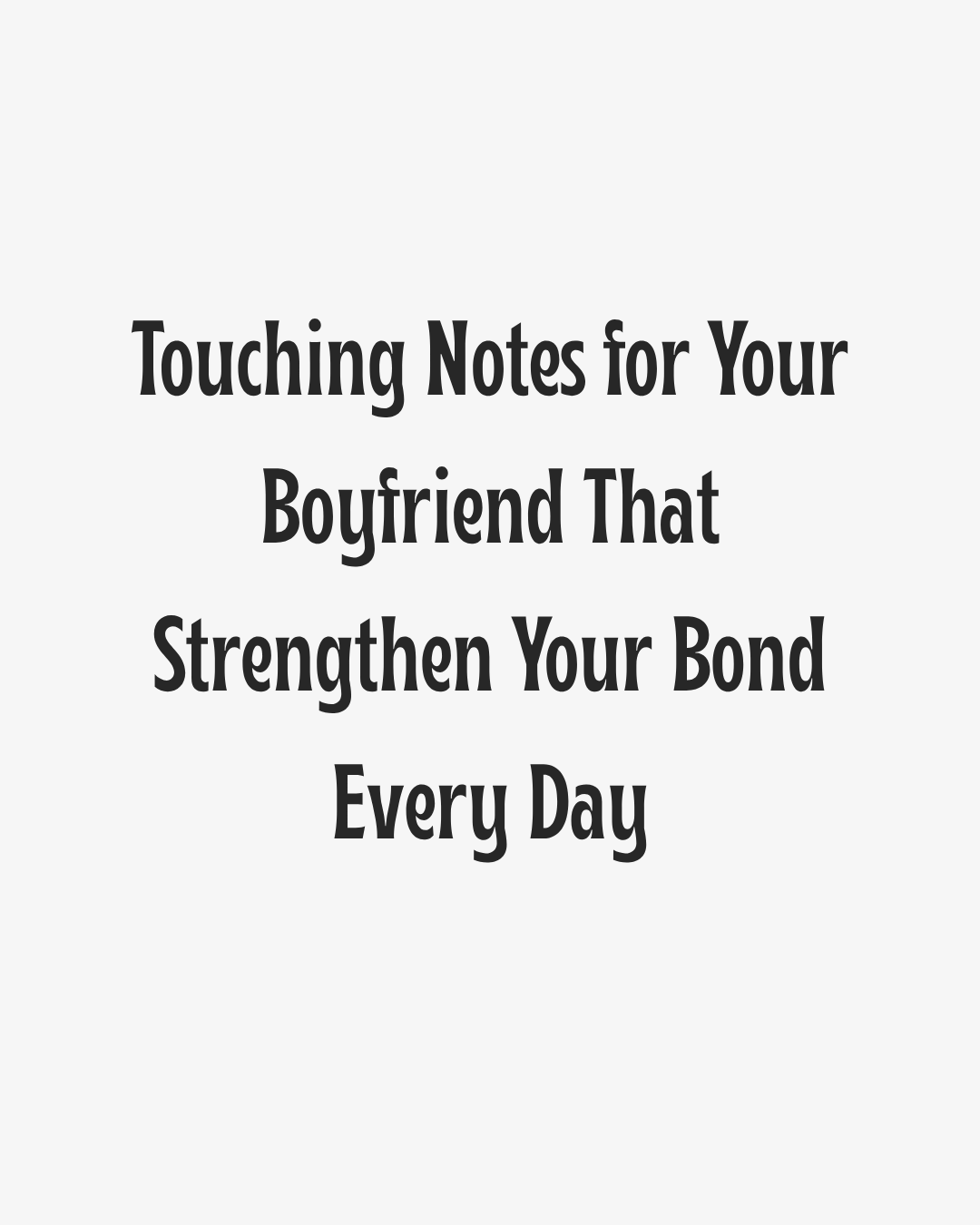 Touching Notes for Your Boyfriend Heading