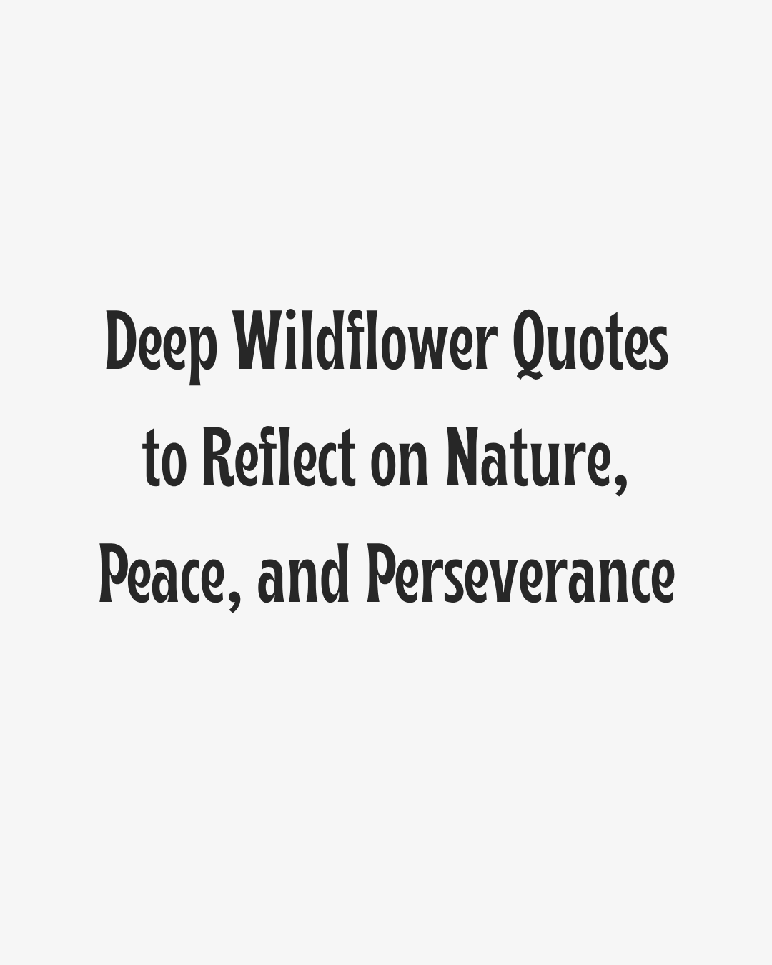 Deep Wildflower Quotes Heading