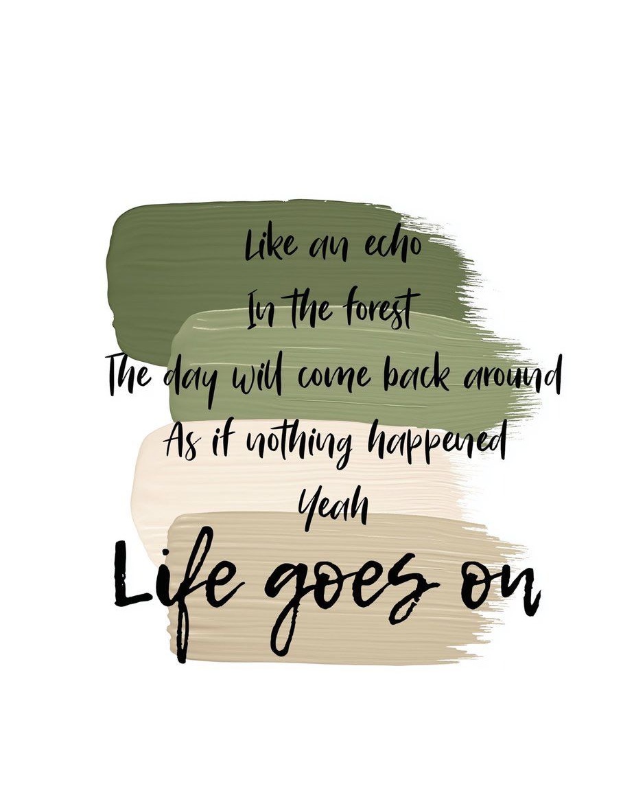 Life Goes On Inspirational Quote