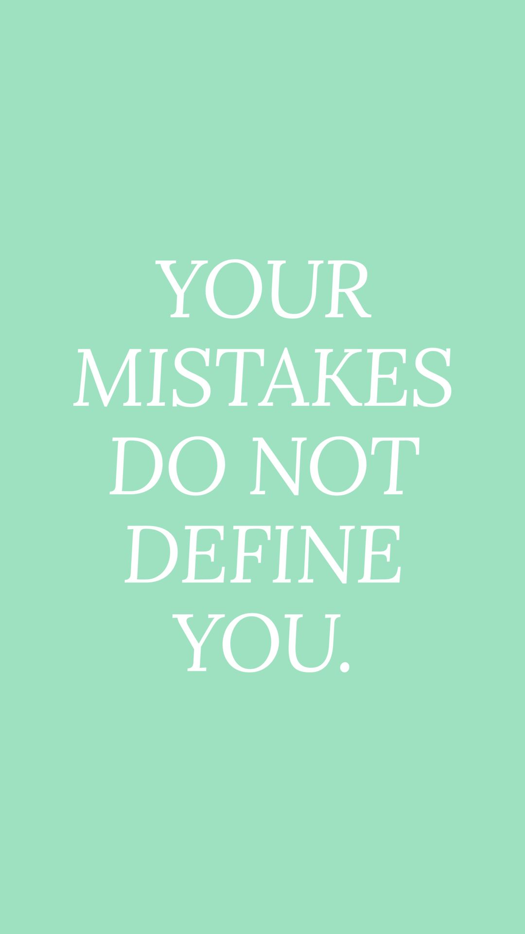 Your Mistakes Do Not Define You