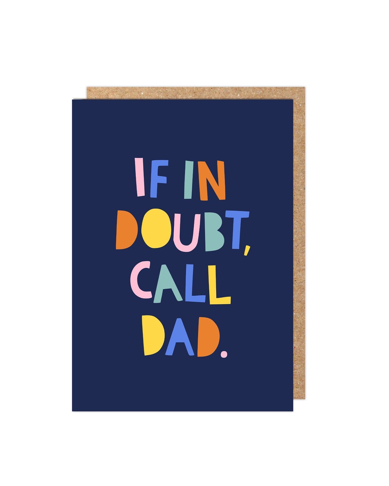If In Doubt Call Dad Greeting Card