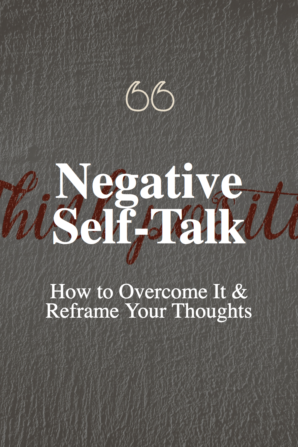 Guide to Overcoming Negative Self-Talk