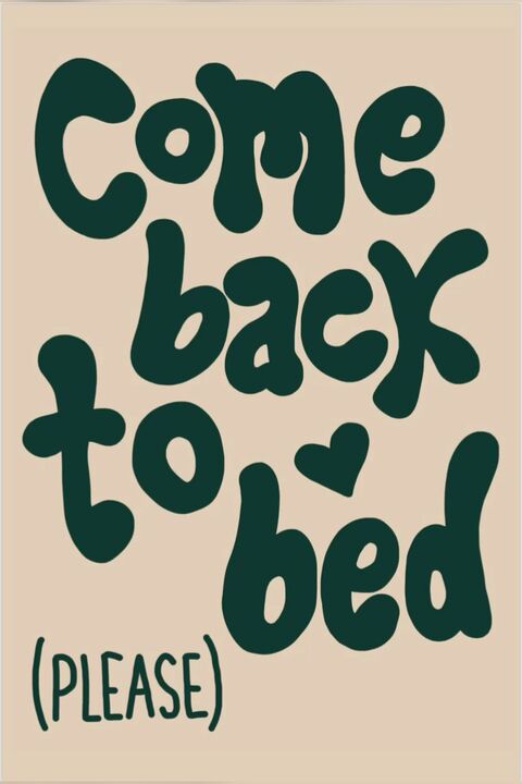 Come Back To Bed Typography Art