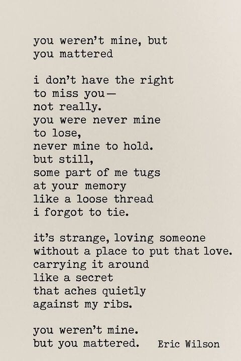 You Weren't Mine But You Mattered Poem