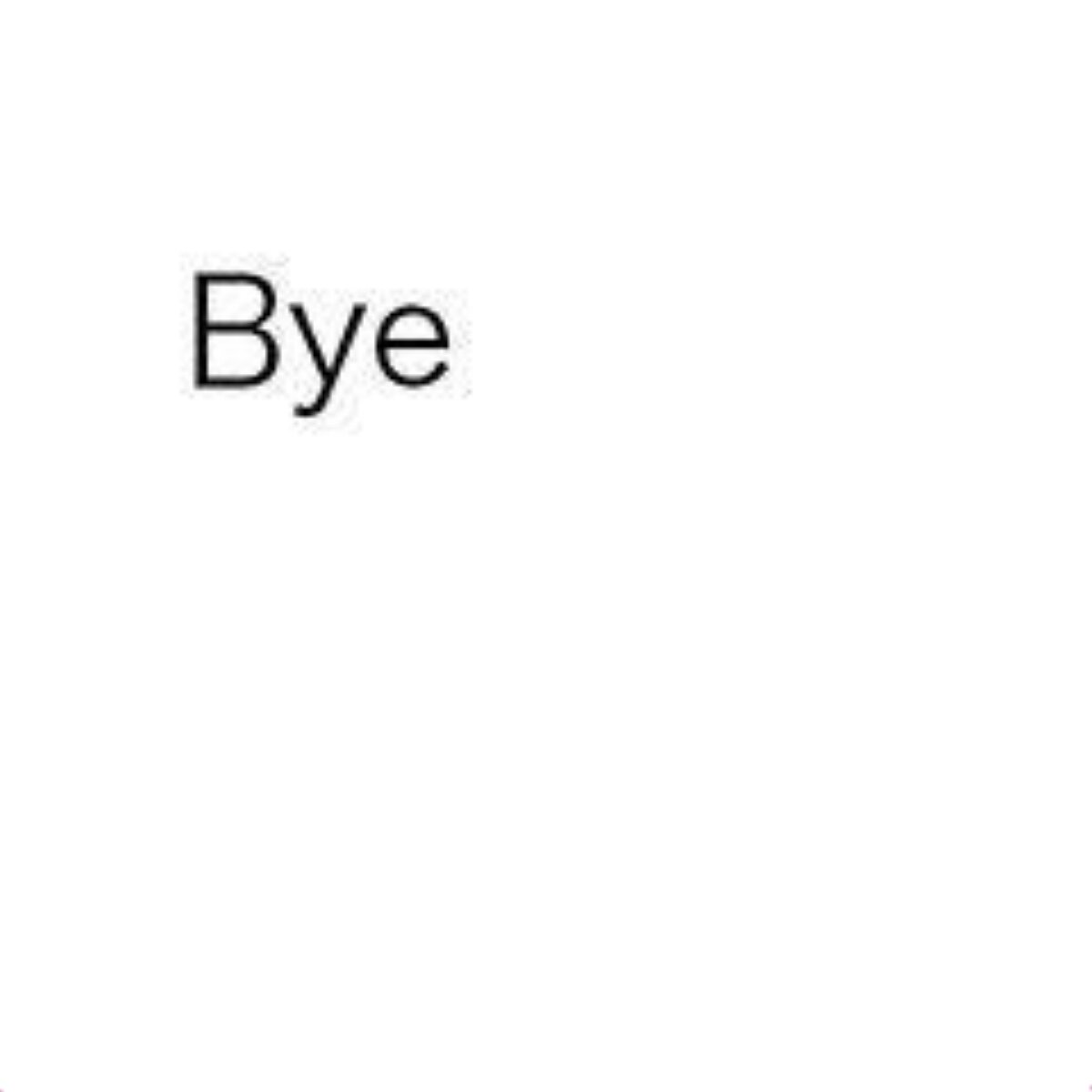 Text 'Bye' on White Background