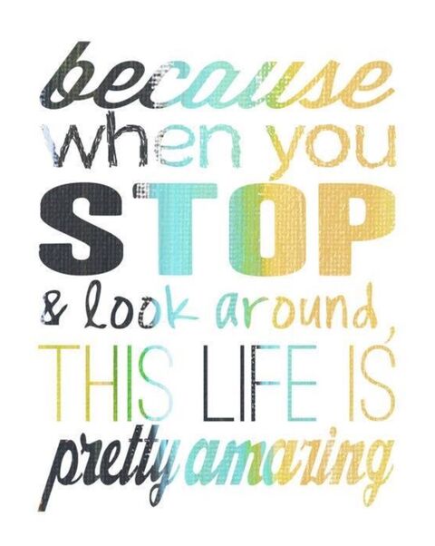 Life Is Amazing Inspirational Quote