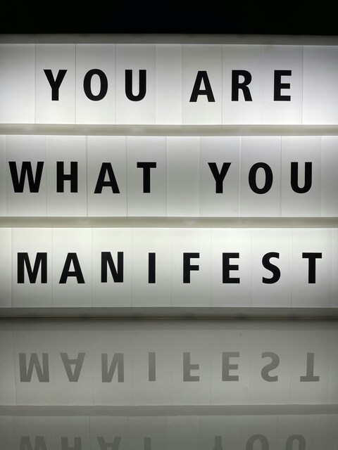 You Are What You Manifest