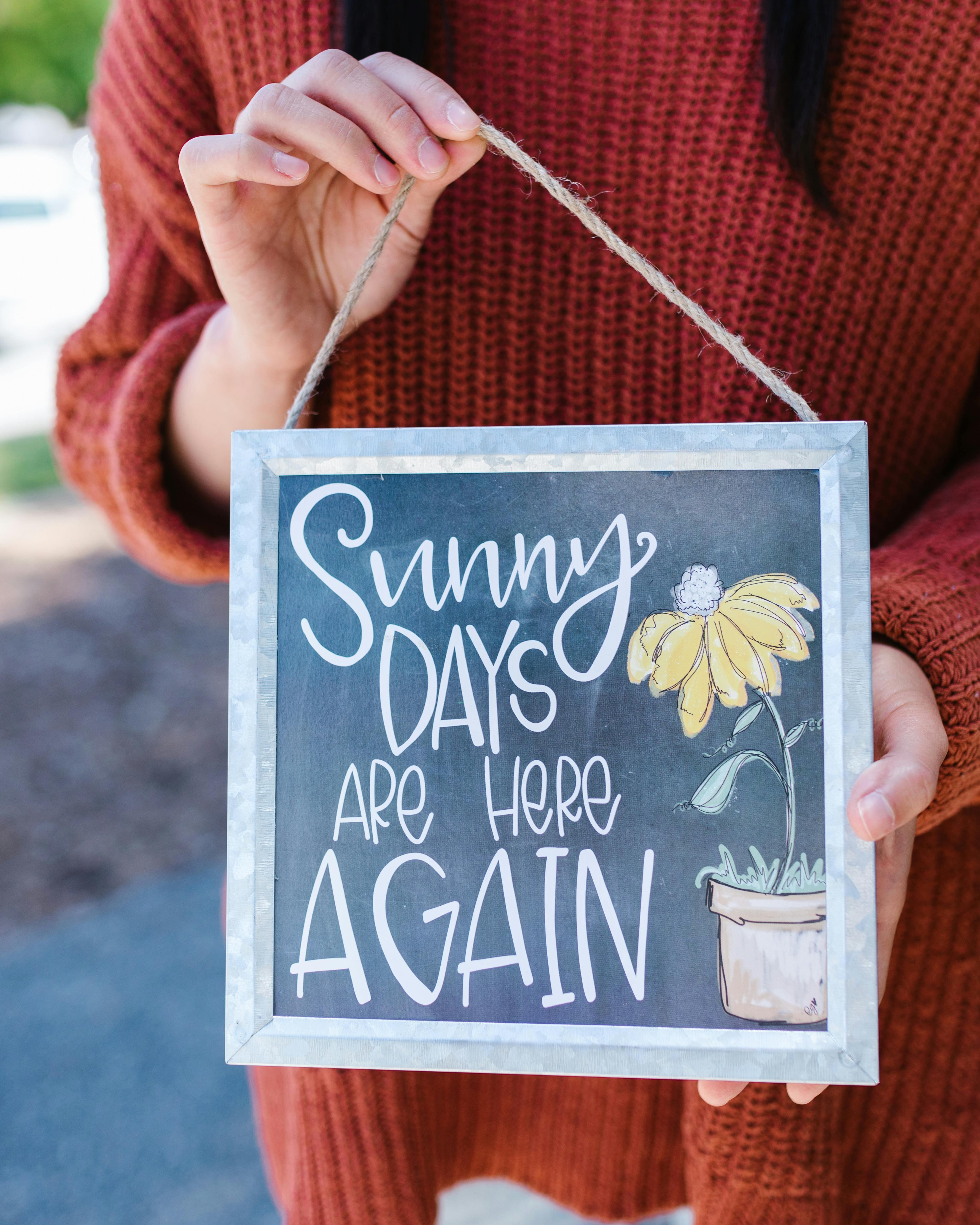 Sunny Days Are Here Again Decor Sign