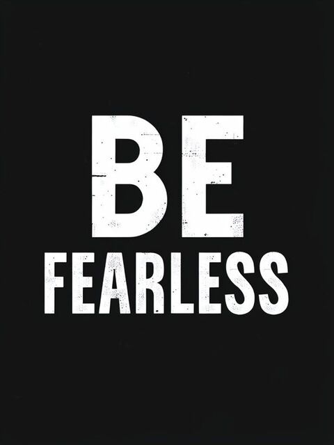 Be Fearless Motivational Quote