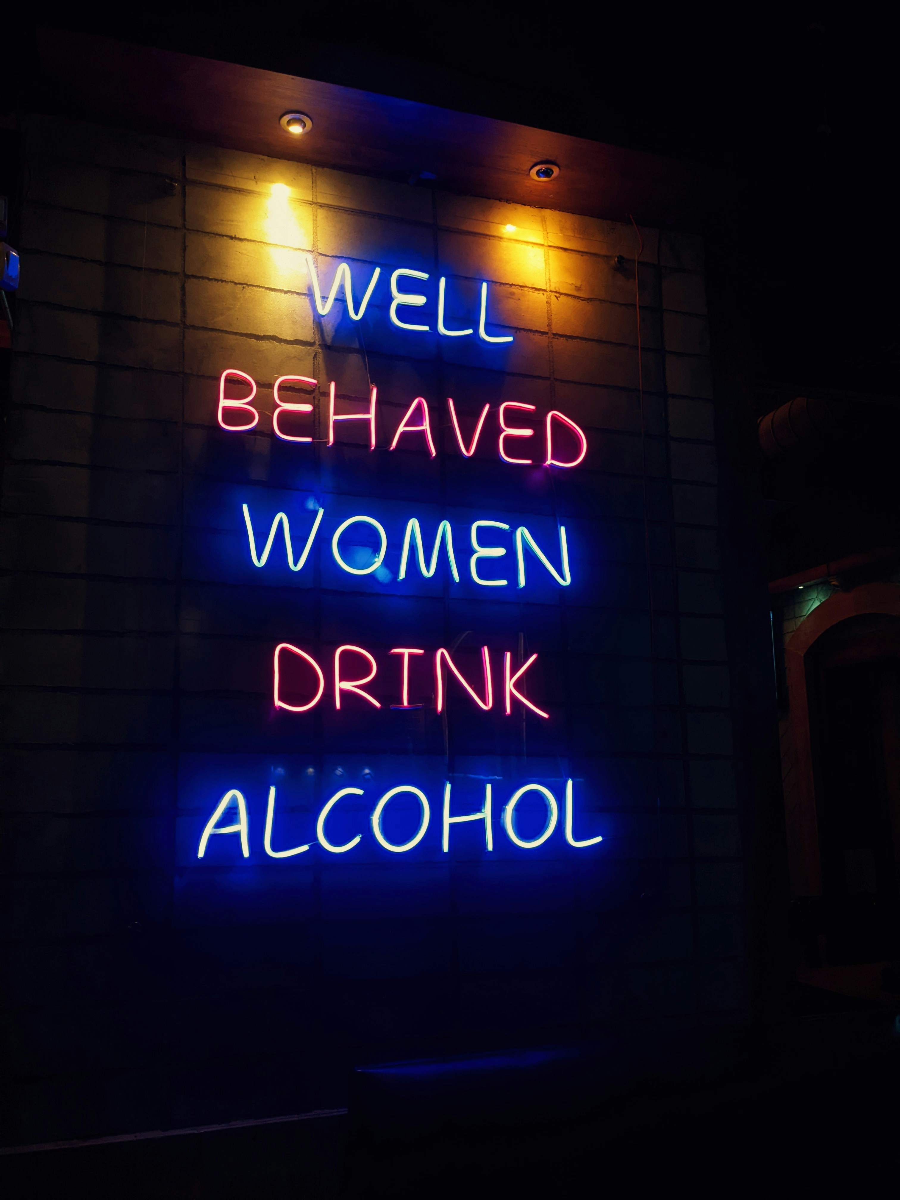 Well Behaved Women Drink Alcohol Neon Sign