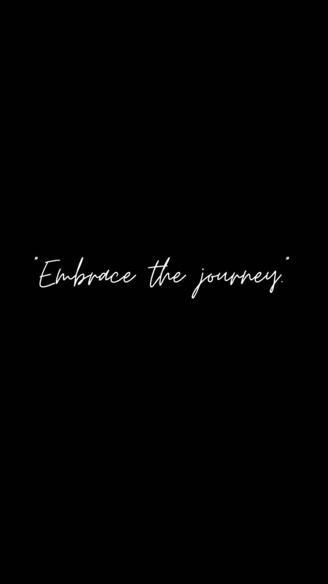 Embrace the Journey Motivational Quote