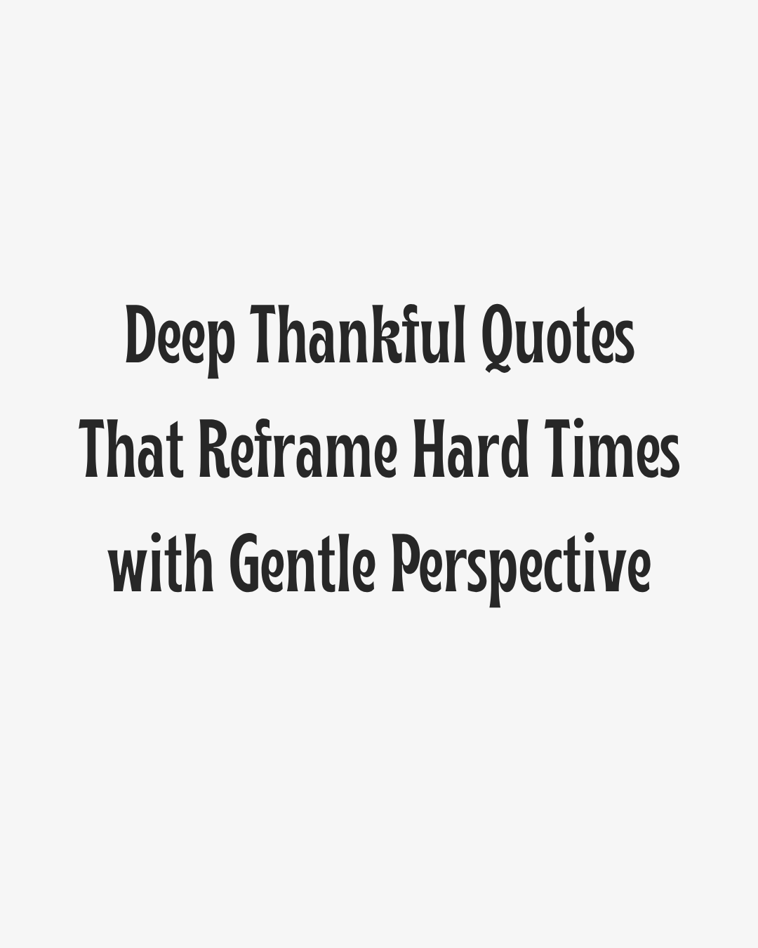 Deep Thankful Quotes Heading