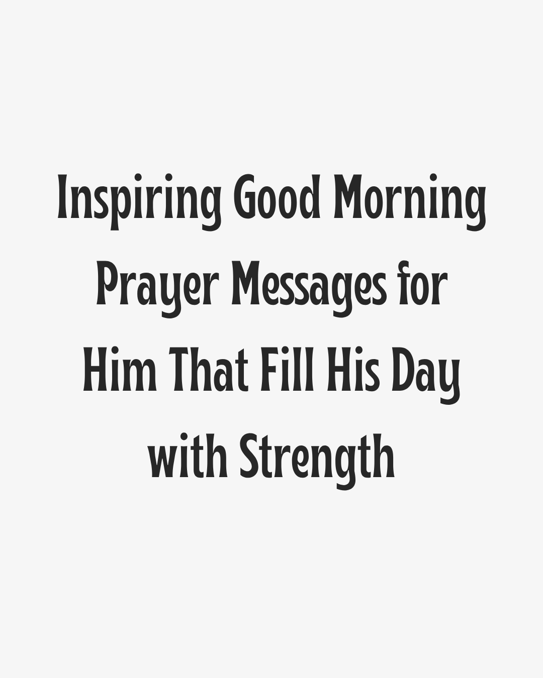 Inspiring Good Morning Prayer Messages for Him