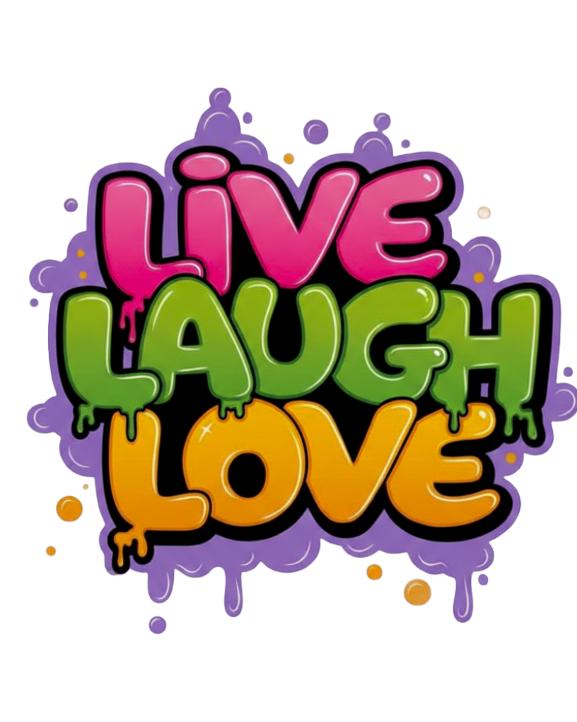 Live Laugh Love Graffiti Text
