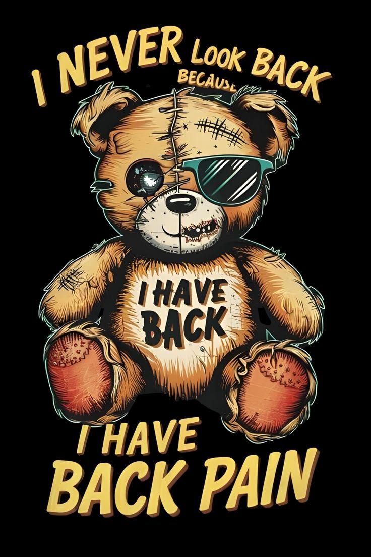 Funny Back Pain Pun Teddy Bear Graphic
