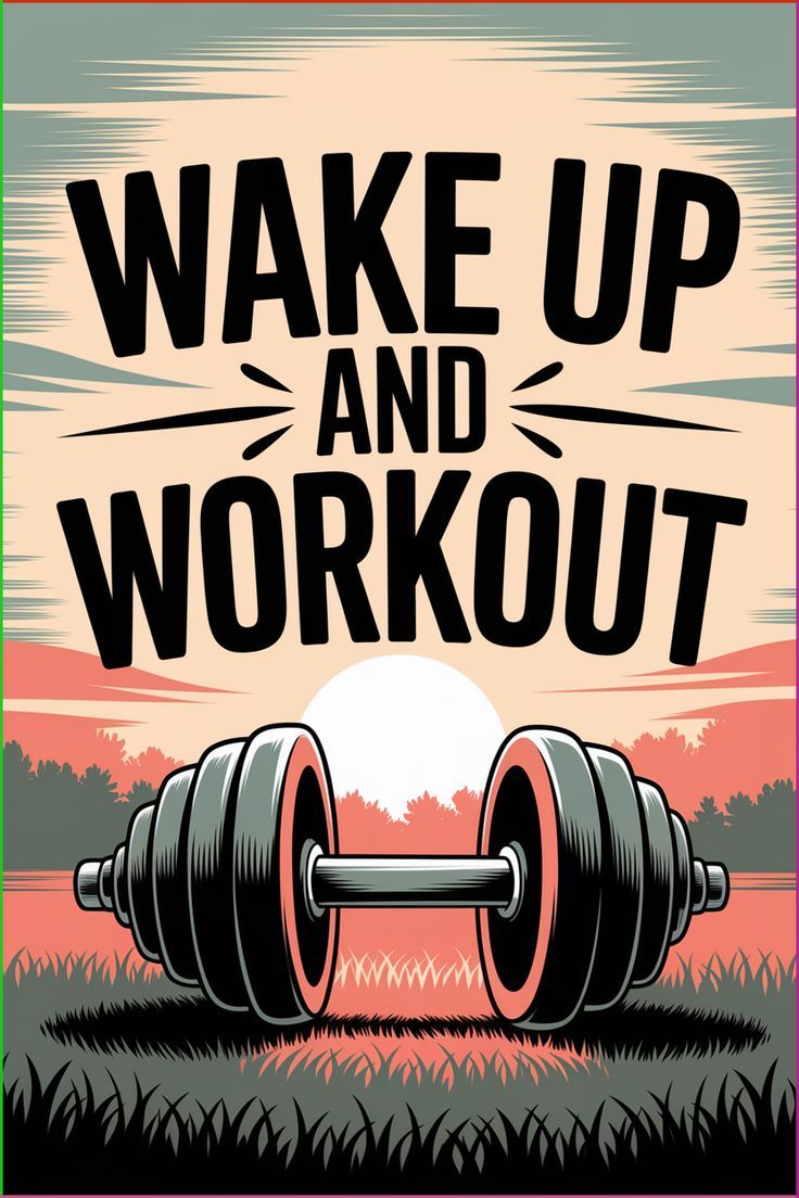Wake Up And Workout Fitness Poster