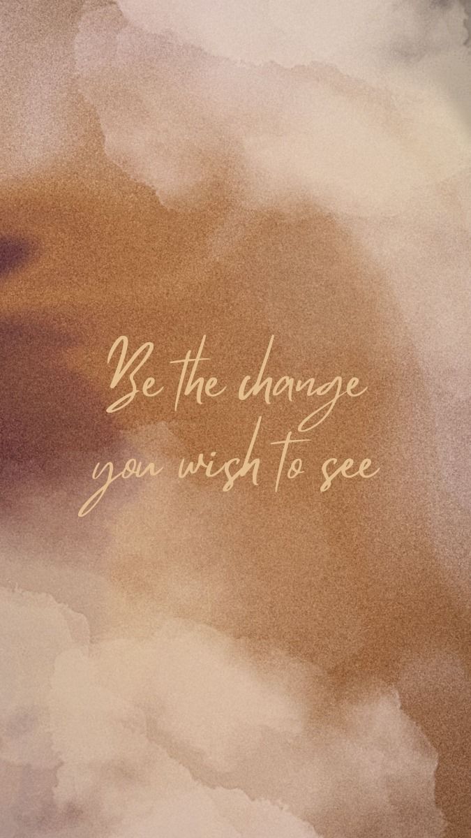 Be the Change Motivational Quote Art