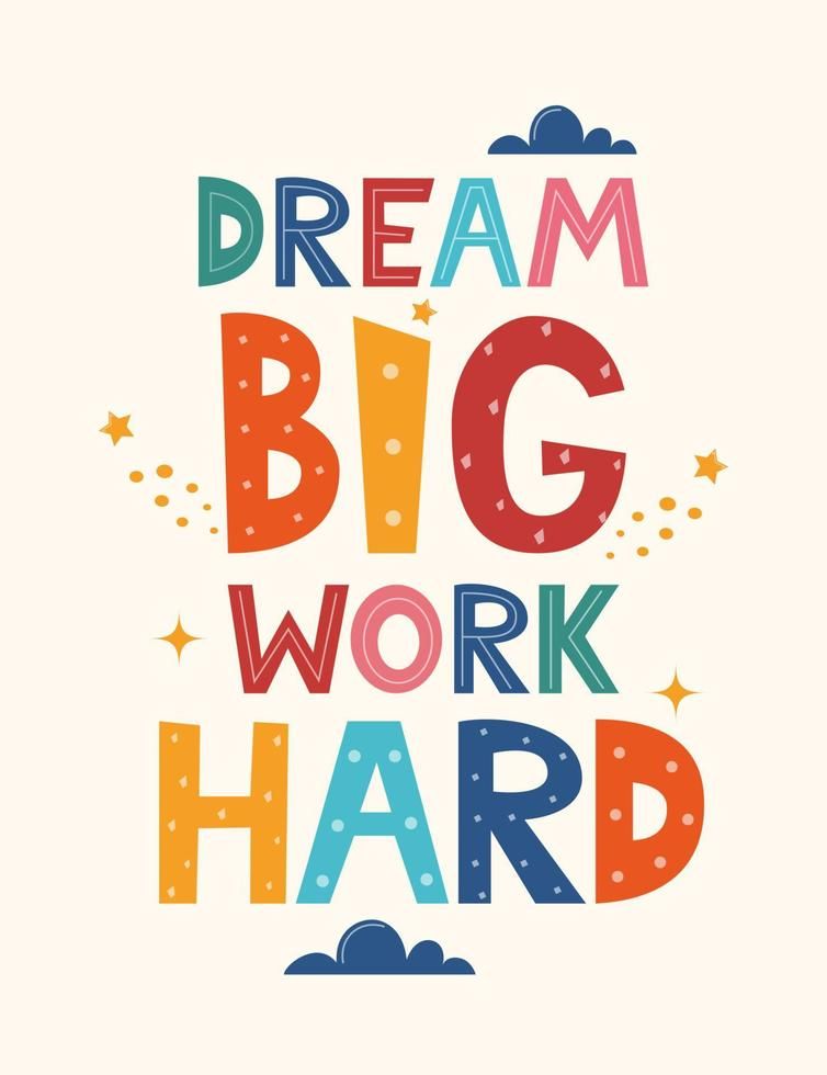 Dream Big Work Hard Motivational Quote