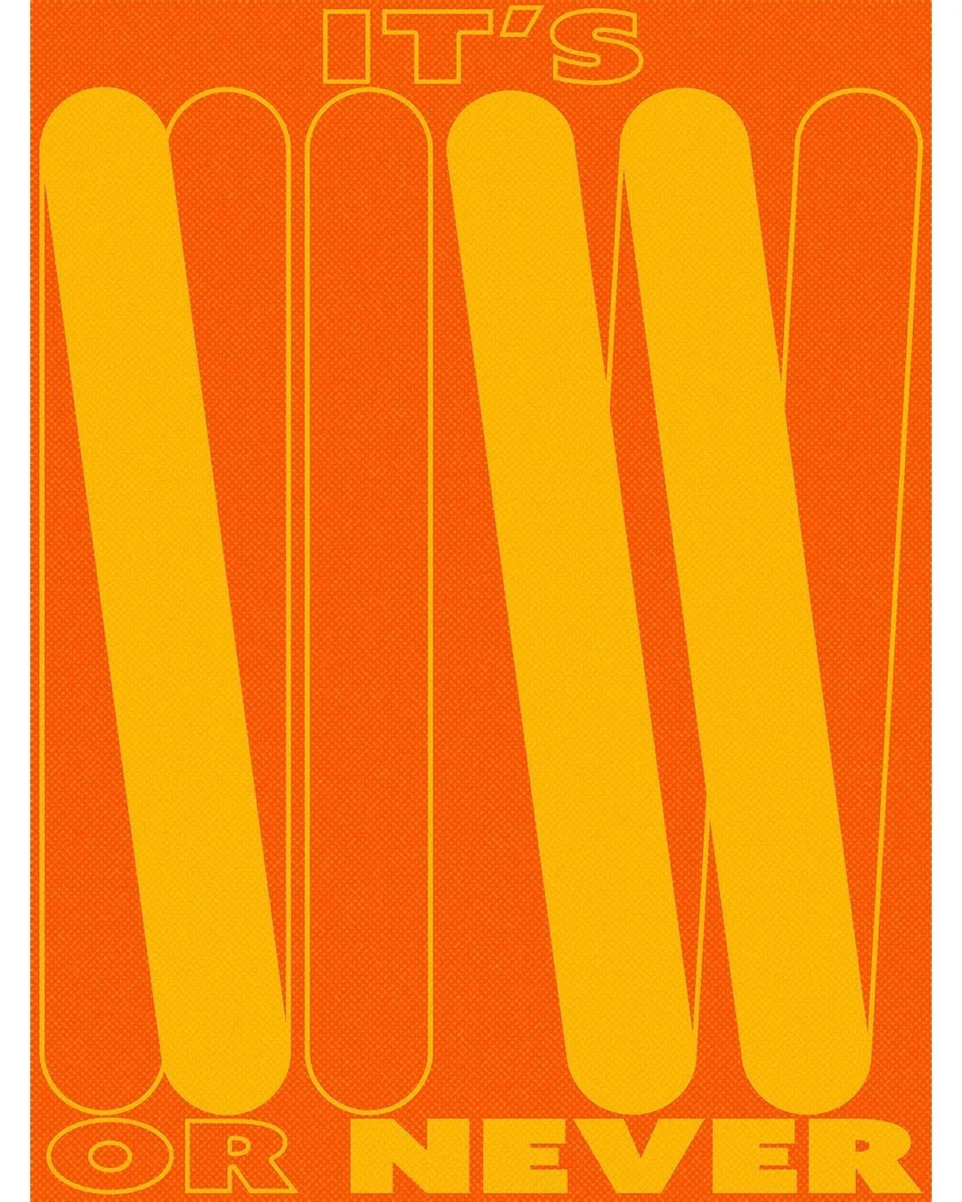 It's Now or Never Typography Poster