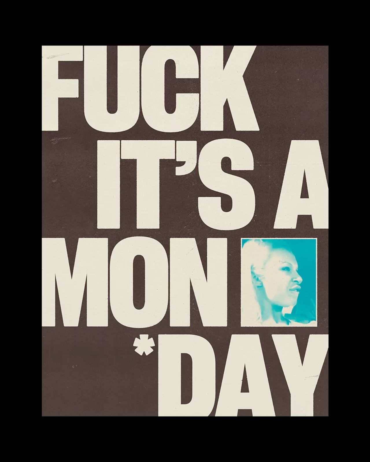 Fuck It's A Monday Graphic Poster