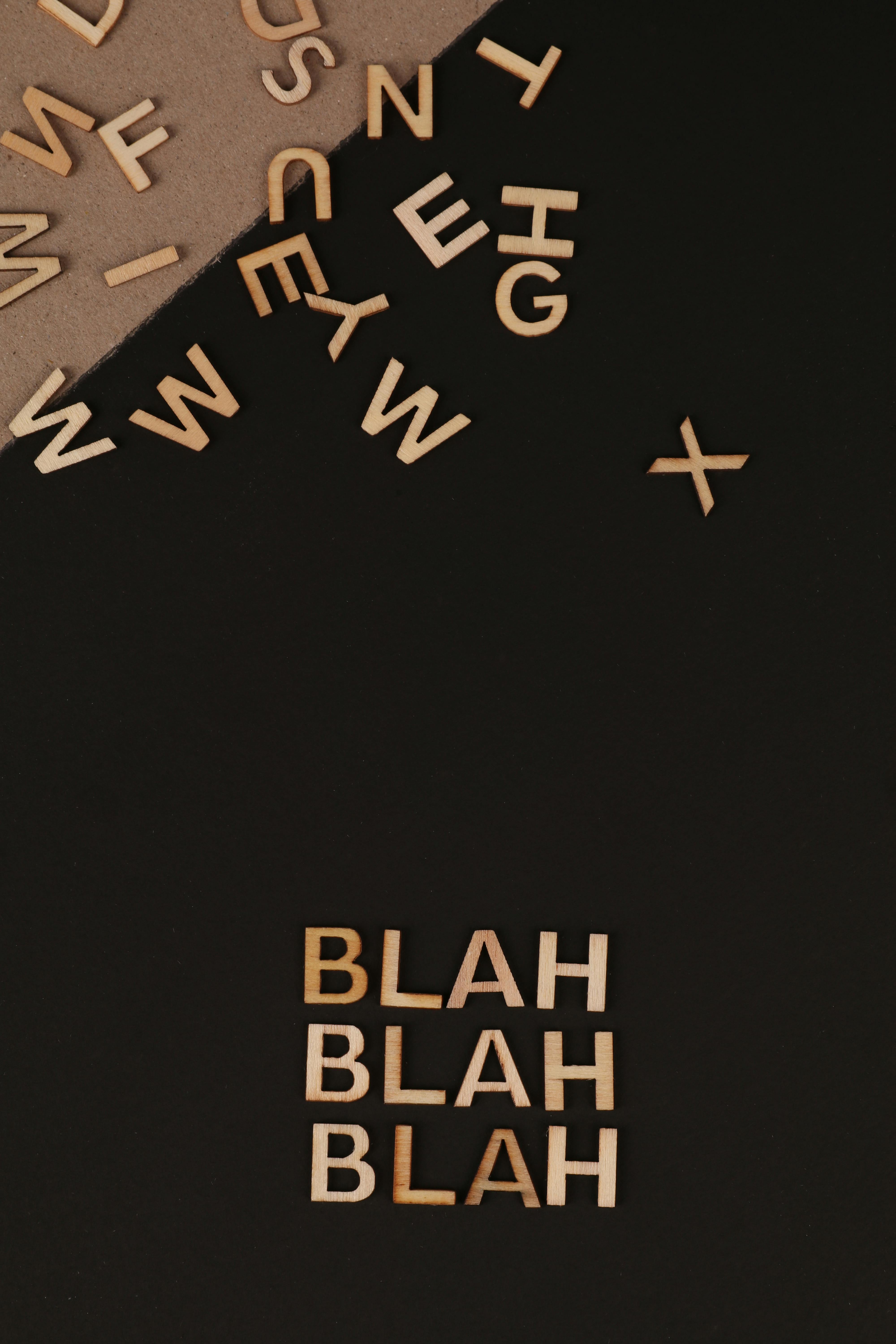 Wooden Letters Spelling Blah Blah Blah