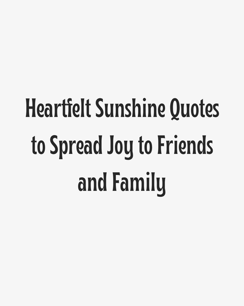 Heartfelt Sunshine Quotes Heading