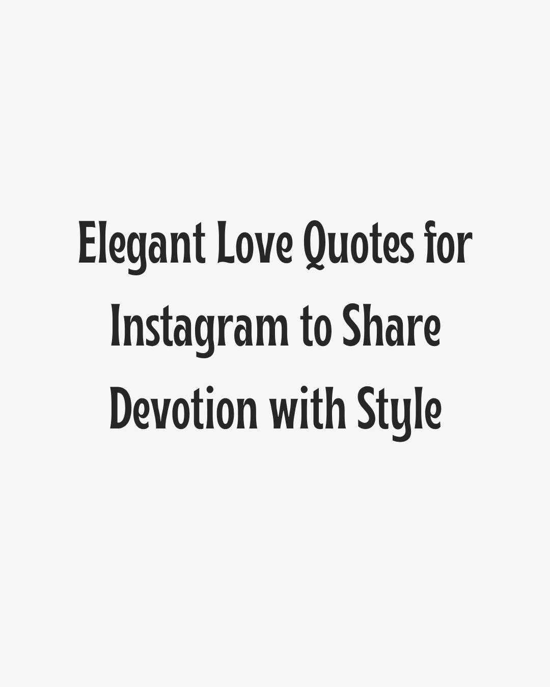 Elegant Love Quotes for Instagram Heading