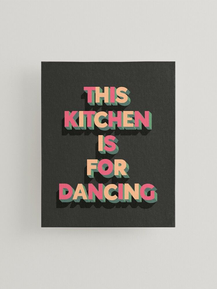 This Kitchen Is For Dancing Wall Art