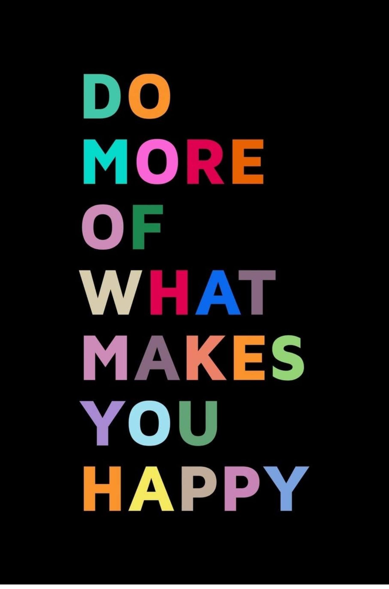 Do More Of What Makes You Happy Quote